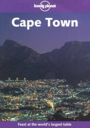 Lonely Planet: Cape Town, 3rd Ed by Simon Richmond & Jon Murray