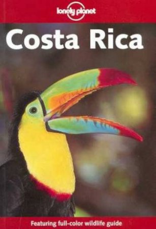 Lonely Planet: Costa Rica, 4th Ed by Various