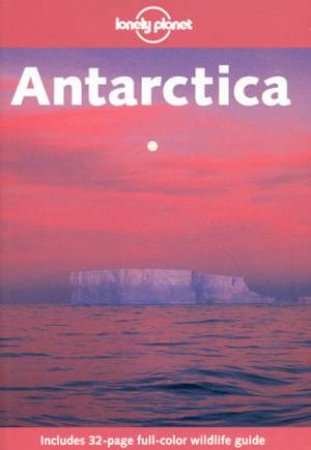 Lonely Planet: Antarctica, 2nd Ed by Jeff Rubin