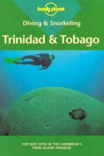 Lonely Planet Diving and Snorkeling Trinidad and Tobago 1st Ed