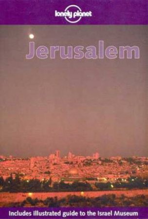 Lonely Planet: Jerusalem, 2nd Ed by Various