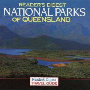 Reader's Digest: National Parks Of Queensland by Various