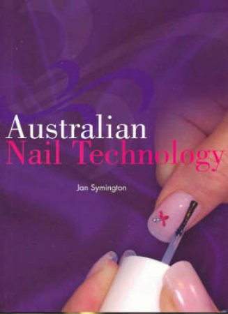 Australian Nail Technology by Jan Symington