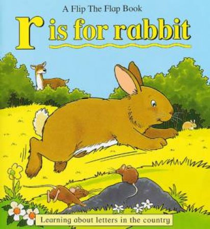 R Is For Rabbit Flip-The-Flap by Various