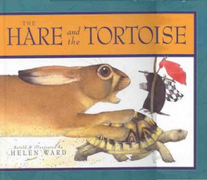 The Hare And The Tortoise by Helen Ward