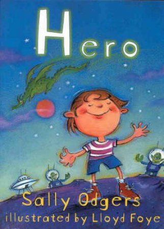 Yellow Tadpole: Hero by Sally Odgers