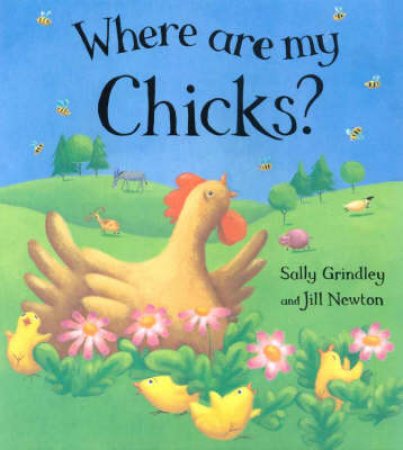 Where Are My Chicks? by Sally Grindley