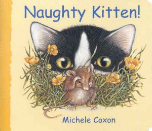 Naughty Kitten! by Michele Coxon