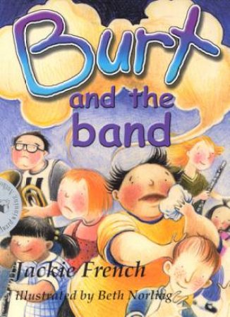 Lime Tadpoles: Burt And The Band by Jackie French