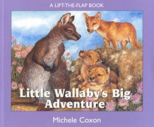 Little Wallaby's Big Adventure by Michele Coxon