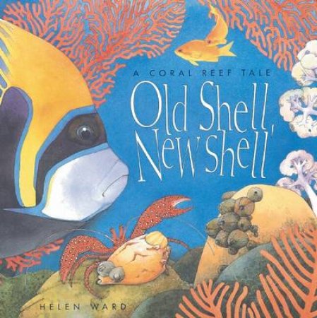 Old Shell, New Shell by Ward Helen