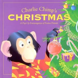 Charlie Chimps's Christmas by Keith Faulkner