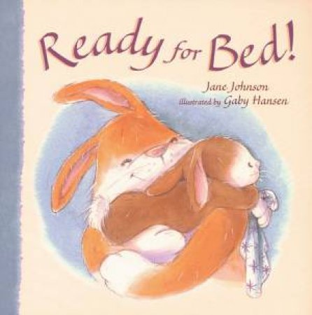 Ready For Bed! by Jane Johnson