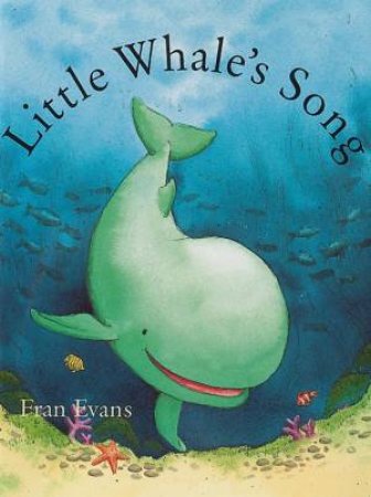 Little Whale's Song by Fran Evans