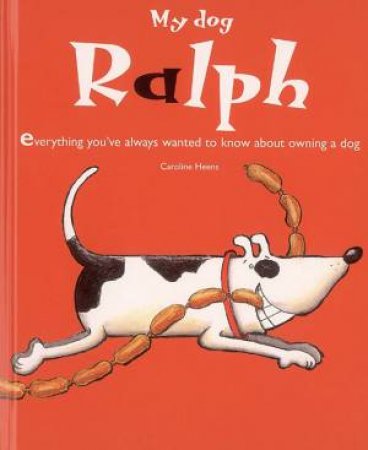 My Dog Ralph by Caroline Heens