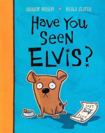 Have You Seen Elvis? by Andrew Murray