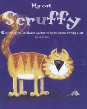 My Cat Scruffy by Caroline Heens