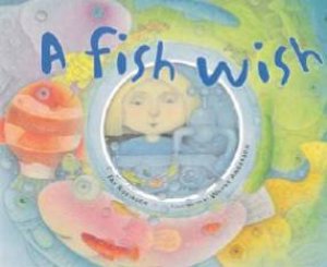 A Fish Wish by Fay Robinson