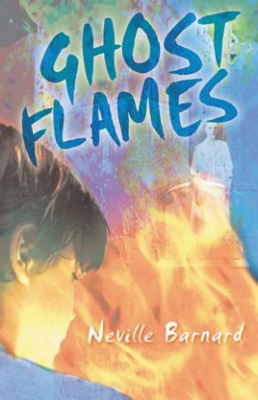 Ghost Flames by Neville Barnard