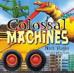 Colossal Machines by Nick Hughes