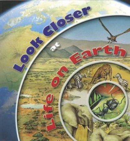 Look Closer At: Life On Earth by Various