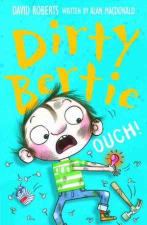 Dirty Bertie: Ouch by Alan MacDonald