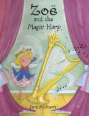 Zoe And The Magic Harp by Jane Andrews