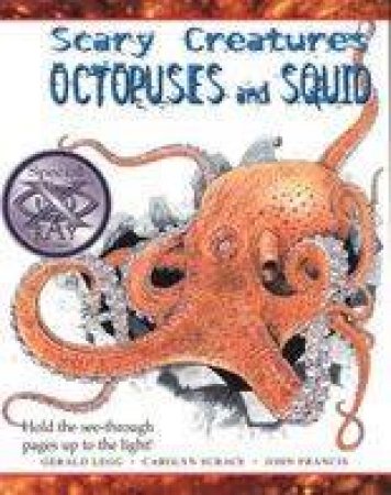 Scary Creatures: Octopuses And Squid by Gerald Legg