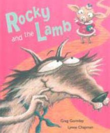 Rocky And The Lamb by Greg Gormley & Lynne Chapman