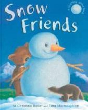 Snow Friends by M Christina Butler