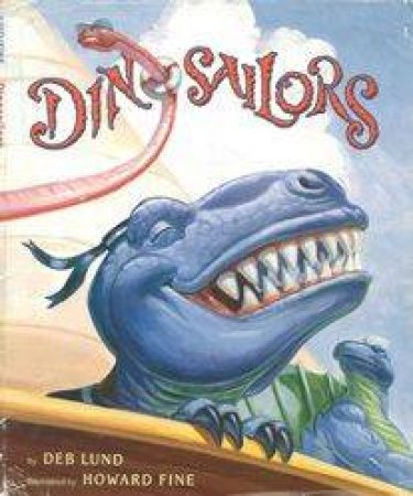 Dinosailors by Deb Lund