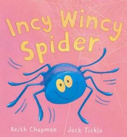 Incy Wincy Spider by Keith Chapman & Jack Tickle