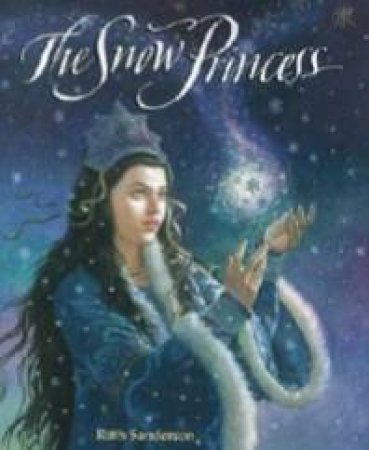 The Snow Princess by Ruth Sanderson