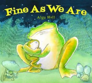 Fine As We Are by Algy Hall