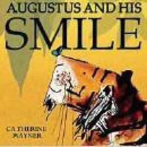 Augustus And His Smile by Catherine Rayner