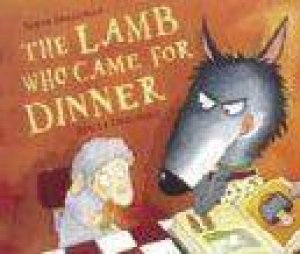 The Lamb Who Came To Dinner by Steve Smallman