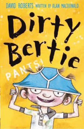 Dirty Bertie: Pants by Alan McDonald