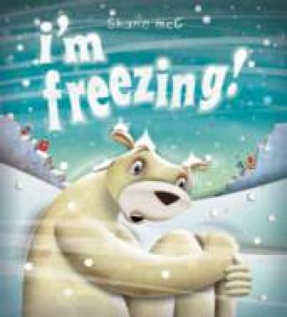 I'm Freezing by Shane McG