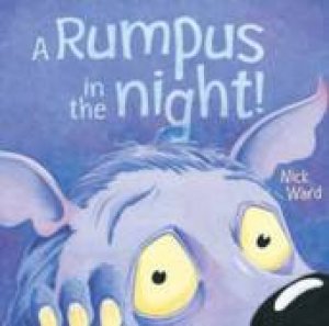 Rumpus In The Night by Nick Ward