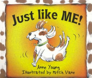 Just Like Me! by Anne Young