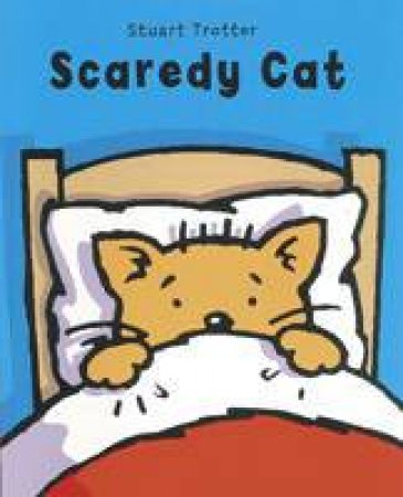 Scaredy Cat by Stuart Trotter