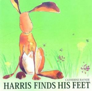 Harris Finds His Feet by Catherine Rayner