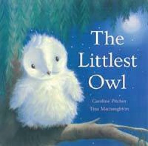 The Littlest Owl by Caroline Pitcher