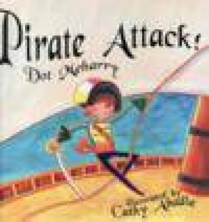 Pirate Attack! by Dot Meharry