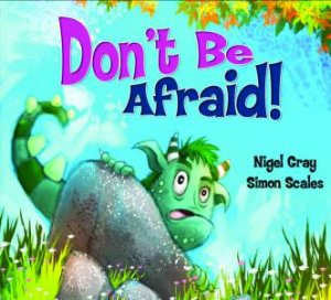 Don't Be Afraid by Nigel Gray