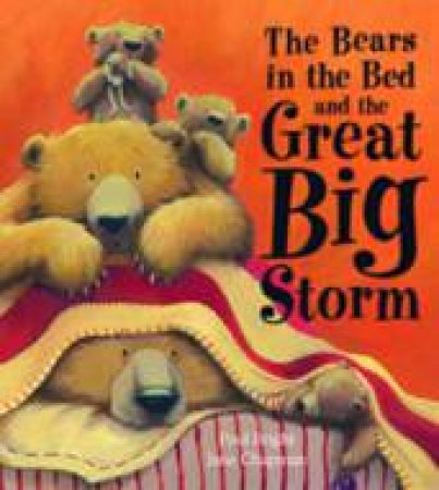 Bears in the Bed and the Great Big Storm by Paul Bright