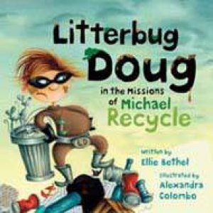 Litterbug Doug by Ellie Bethel