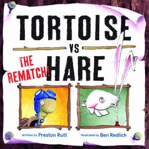 Tortoise vs Hare: The Rematch by Preston Rutt