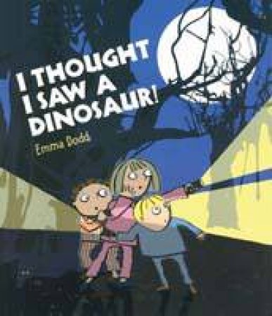 I Thought I Saw a Dinosaur! by Emma Dodd