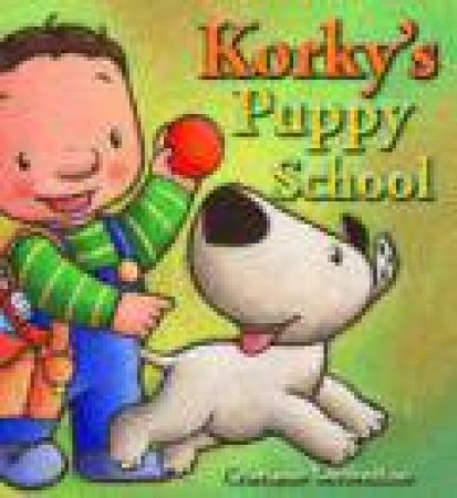 Korky's Puppy School by Teddy Slater